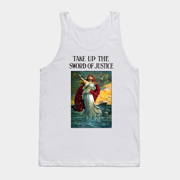 Take Up the Sword of Justice Tank Top by ranxerox79